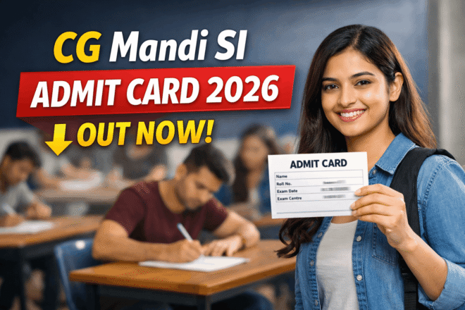 CG Mandi SI Admit Card 2026 hall ticket download exam