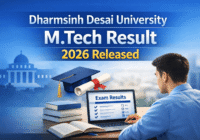 Dharmsinh Desai University M.Tech SEM-I Re-Remedial Result 2026 released online