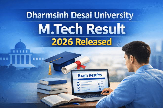 Dharmsinh Desai University M.Tech SEM-I Re-Remedial Result 2026 released online