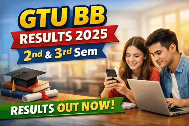 GTU BB 2nd and 3rd semester result 2025 students checking online