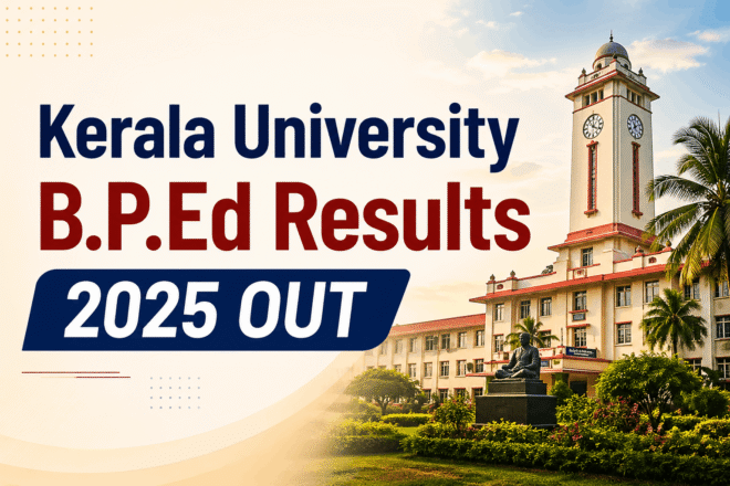 Kerala University B.P.Ed 3rd 5th 7th semester result 2025 official update