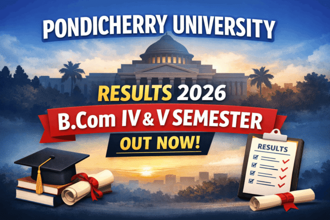 Pondicherry University BCom Corporate Secretaryship semester result 2026 announcement