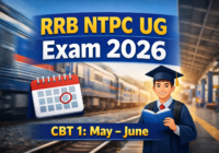 RRB NTPC UG Exam 2026 Date CBT 1 May June