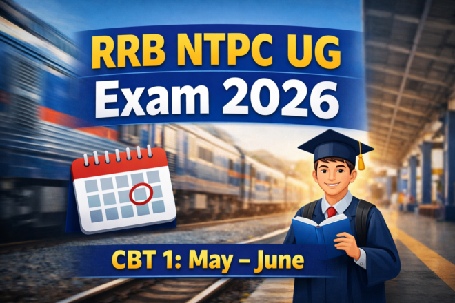 RRB NTPC UG Exam 2026 Date CBT 1 May June