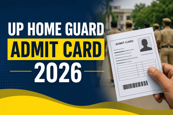 UP Home Guard Admit Card 2026 download link and exam details