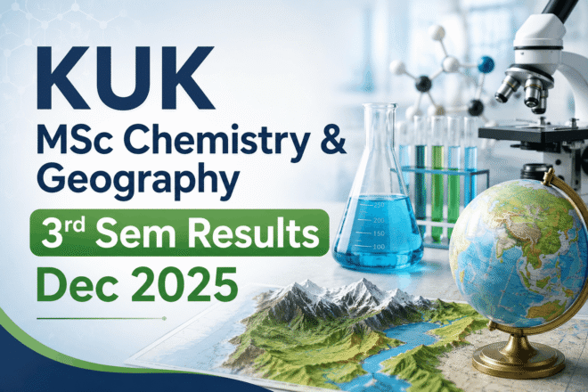 KUK MSc 3rd semester result 2025 PDF for Chemistry and Geography