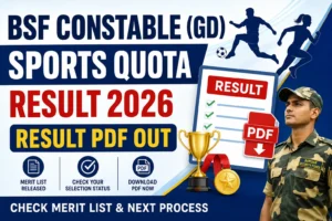 BSF Constable GD Sports Quota Result 2026 PDF Download Merit List and Selection Status